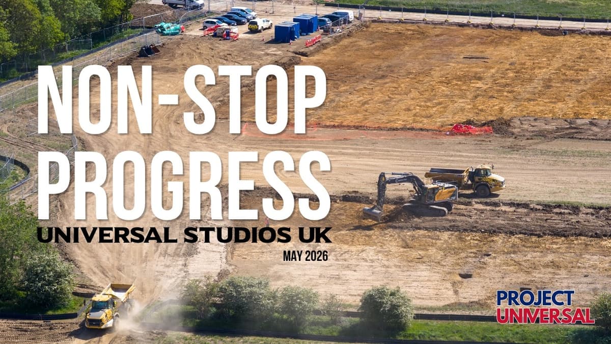 UNIVERSAL STUDIOS UK May 2026 update - NON STOP PROGRESS!